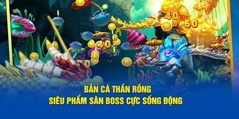 Bắn cá thần rồng casinomcw