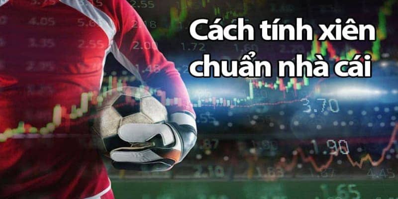 Cách tính tiền kèo xiên